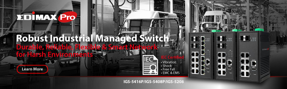 Edimax Pro Industrial Switch, Gigabit, PoE+, web managed, durable, reliable, rugged, ruggized, IIoT, Smart City, City Surveillance, Transportation, Smart Factory, Factory Automation, Manufacturing, Automotive, energy plant